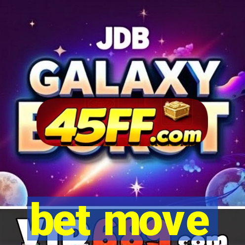 bet move